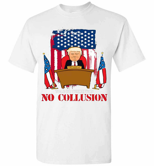 Inktee Store - Told Ya There Was No Collusion Trump Men'S T-Shirt Image