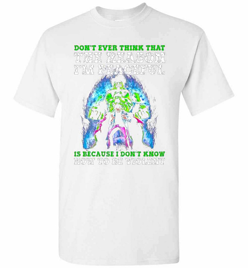 Inktee Store - Don'T Ever Think That The Reason I'M Peacefu Men'S T-Shirt Image
