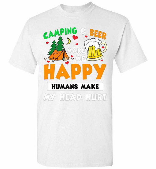 Inktee Store - Camping Beer Make Me Happy Humans Make My Head Men'S T-Shirt Image