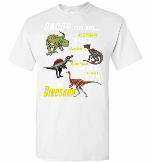 Inktee Store - Daddy You Are My Favorite Dinosaur Men'S T-Shirt Image