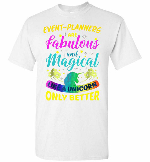 Inktee Store - Event Planners Are Fabulous And Magical Like A Unicorn Men'S T-Shirt Image