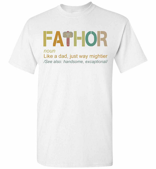 Inktee Store - Fathor Like A Dad Just Way Mightier Men'S T-Shirt Image