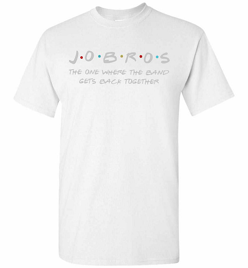 Inktee Store - Jobros The One Where The Band Gets Back Together Men'S T-Shirt Image