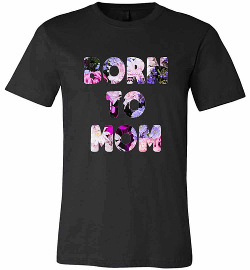 Inktee Store - Born To Mom Flowers For Women Premium T-Shirt Image