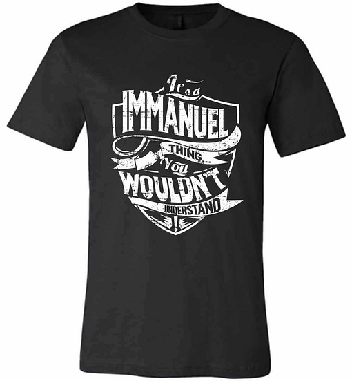 Inktee Store - It'S A Immanuel Thing You Wouldn'T Understand Premium T-Shirt Image