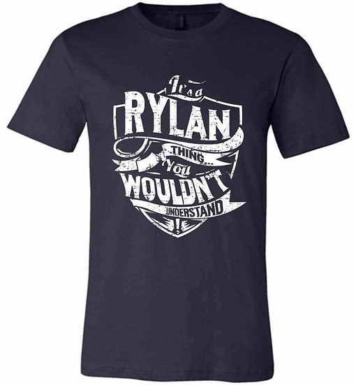 Inktee Store - It'S A Rylan Thing You Wouldn'T Understand Premium T-Shirt Image