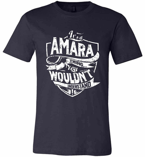 Inktee Store - It'S A Amara Thing You Wouldn'T Understand Premium T-Shirt Image