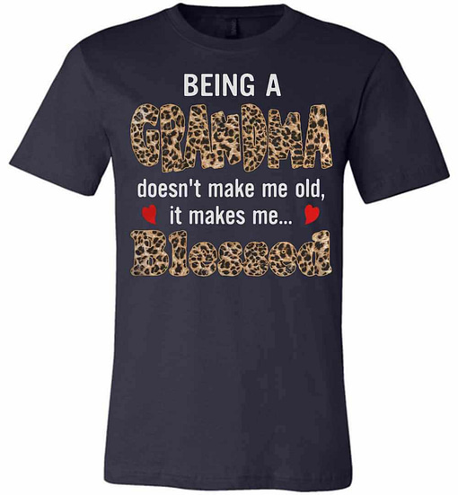 Inktee Store - Being A Grandma Doesn'T Make Me Old It Makes Me Premium T-Shirt Image