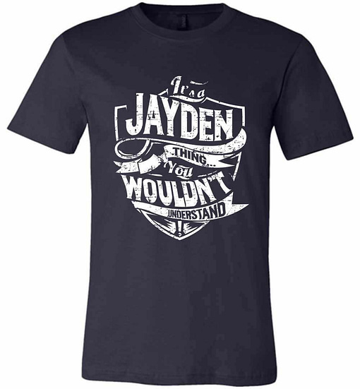 Inktee Store - It'S A Jayden Thing You Wouldn'T Understand Premium T-Shirt Image