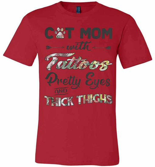 Inktee Store - Cat Mom With Tattoos Pretty Eyes And Thick Thighs Premium T-Shirt Image