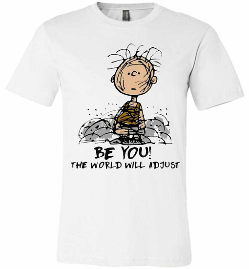 Inktee Store - Charlie Brown Be You The World Will Adjust Premium T-Shirt Image