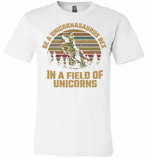 Inktee Store - Be A Unicornasaurus Rex In A Field Of Unicorns Unisex Premium T-Shirt Image