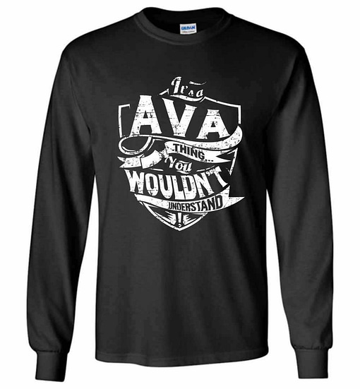 Inktee Store - It'S A Ava Thing You Wouldn'T Understand Long Sleeve T-Shirt Image