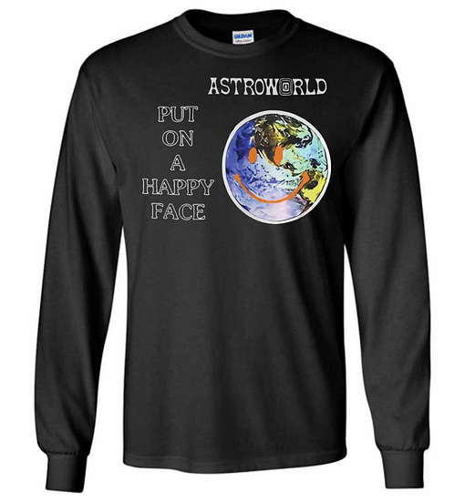 Inktee Store - Astroworld Put On A Happy Face Long Sleeve T-Shirt Image