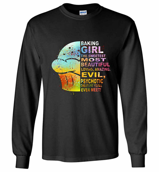 Inktee Store - Baking Girl The Sweetest Most Beautiful Long Sleeve T-Shirt Image