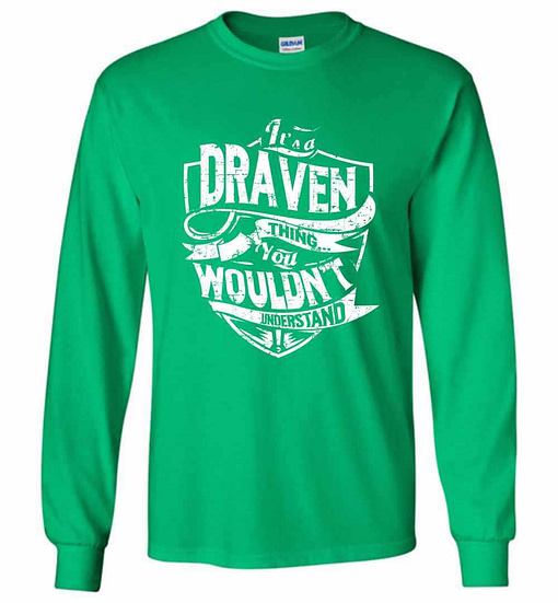 Inktee Store - It'S A Draven Thing You Wouldn'T Understand Long Sleeve T-Shirt Image