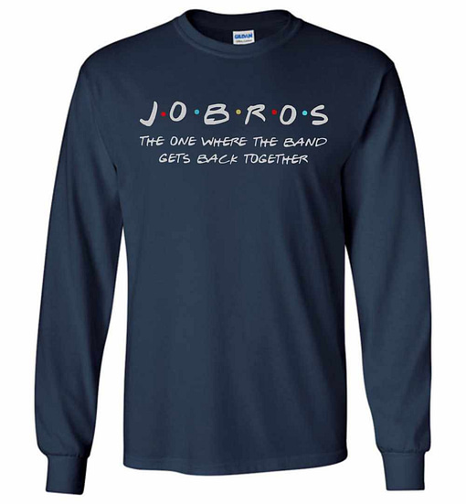 Inktee Store - Jobros The One Where The Band Gets Back Together Long Sleeve T-Shirt Image