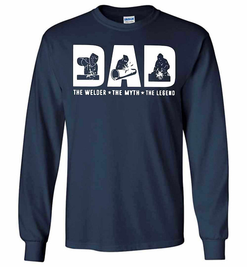 Inktee Store - Dad The Welder The Myth The Legend Long Sleeve T-Shirt Image