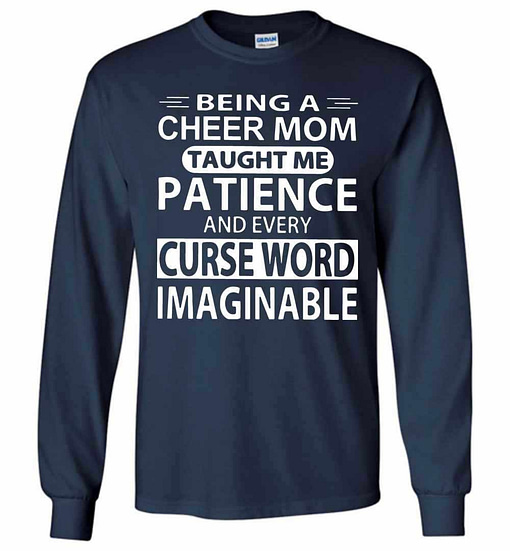 Inktee Store - Being A Cheer Mom Taught Me Patience And Every Long Sleeve T-Shirt Image