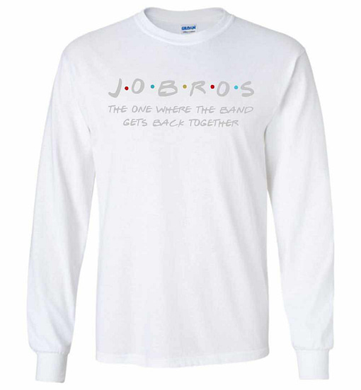 Inktee Store - Jobros The One Where The Band Gets Back Together Long Sleeve T-Shirt Image