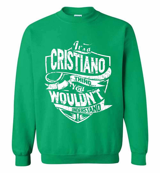 Inktee Store - It'S A Cristiano Thing You Wouldn'T Understand Sweatshirt Image