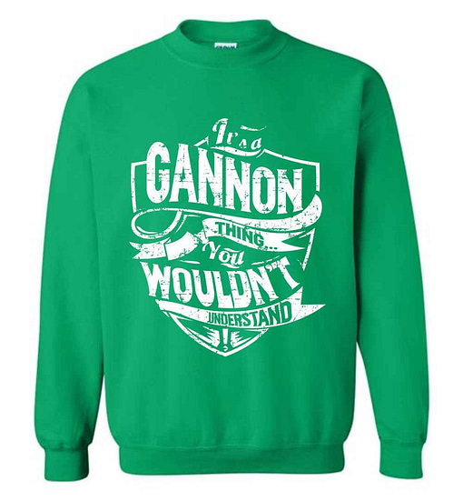 Inktee Store - It'S A Gannon Thing You Wouldn'T Understand Sweatshirt Image