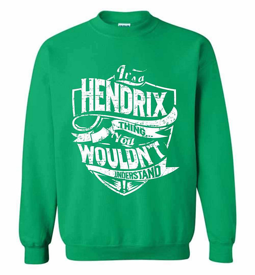 Inktee Store - It'S A Hendrix Thing You Wouldn'T Understand Sweatshirt Image