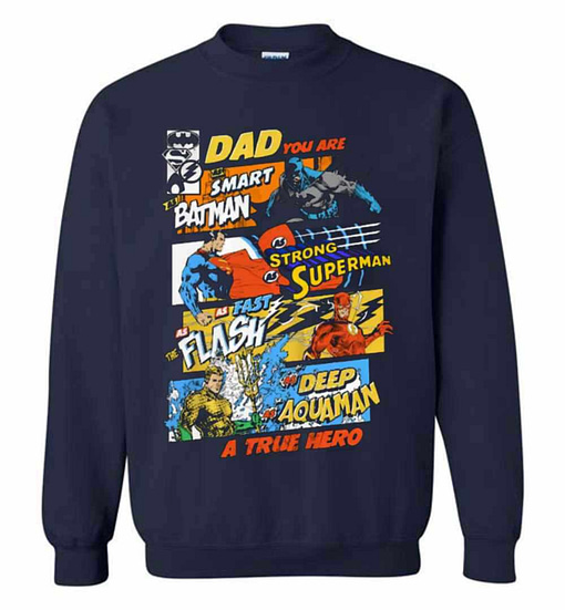 Inktee Store - Dad You Are Smart As Batman As Strong As Superman Sweatshirt Image