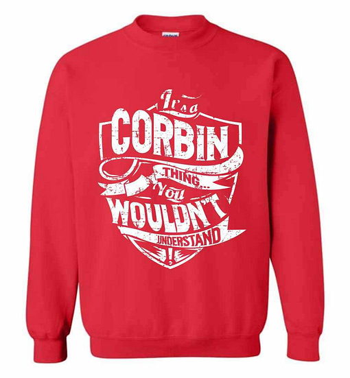 Inktee Store - It'S A Corbin Thing You Wouldn'T Understand Sweatshirt Image