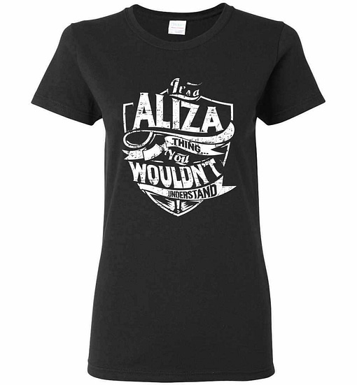 Inktee Store - It'S A Aliza Thing You Wouldn'T Understand Women'S T-Shirt Image
