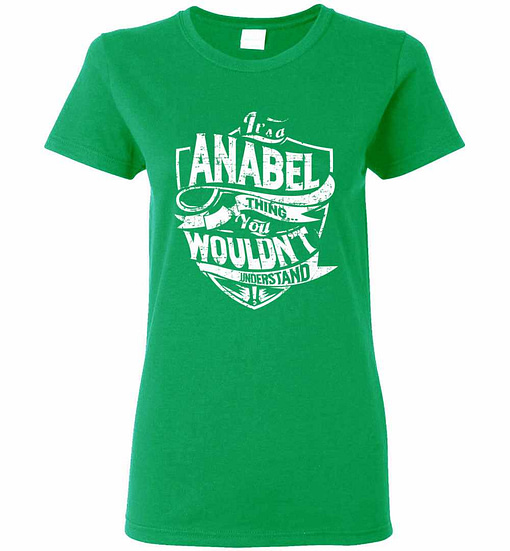 Inktee Store - It'S A Anabel Thing You Wouldn'T Understand Women'S T-Shirt Image