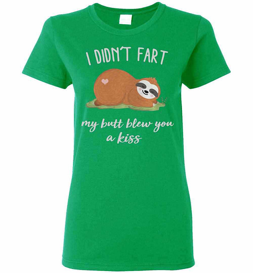 Inktee Store - Sloth I Didn'T Fart My Butt Blew You A Kiss Women'S T-Shirt Image