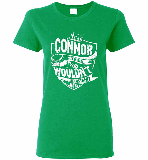 Inktee Store - It'S A Connor Thing You Wouldn'T Understand Women'S T-Shirt Image