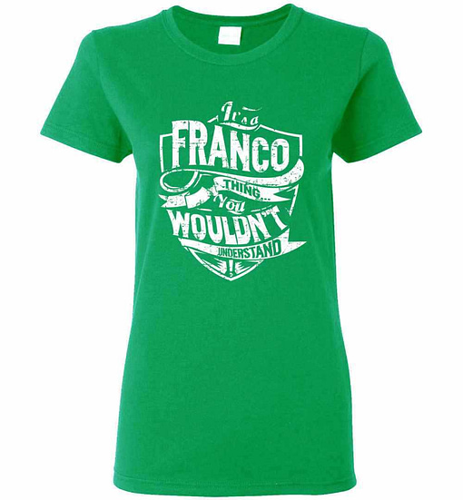Inktee Store - It'S A Franco Thing You Wouldn'T Understand Women'S T-Shirt Image