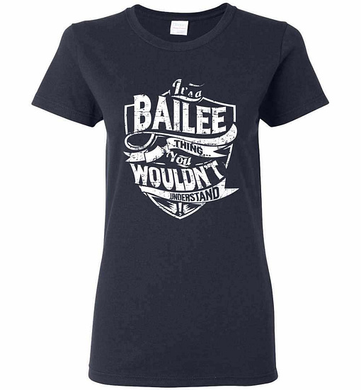 Inktee Store - It'S A Bailee Thing You Wouldn'T Understand Women'S T-Shirt Image