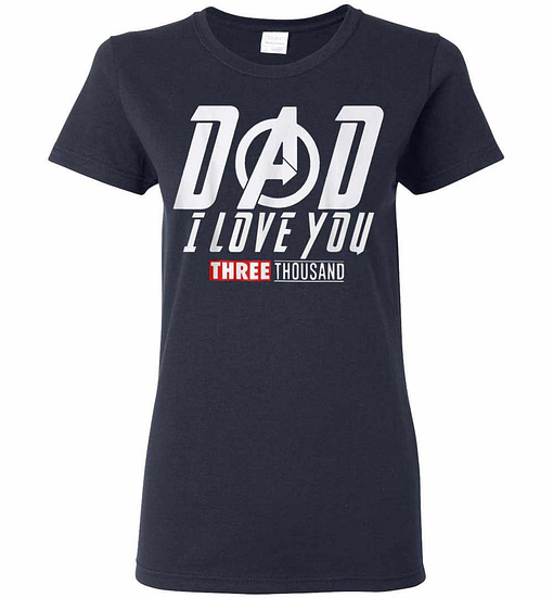 Inktee Store - Dad I Love You Three Thousand Women'S T-Shirt Image