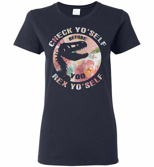 Inktee Store - Check Yo'Self Before You Rex Yo'Self Women'S T-Shirt Image