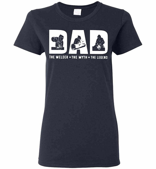 Inktee Store - Dad The Welder The Myth The Legend Women'S T-Shirt Image