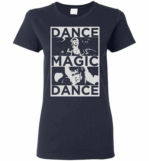 Inktee Store - Bowie Labyrinth Dance Magic Dance You Remind Of The Women'S T-Shirt Image