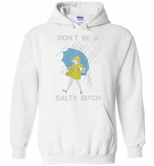 Inktee Store - Don'T Be A Salty Bitch Hoodies Image