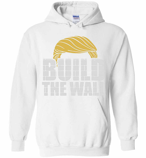 Inktee Store - Donald Trump Build The Wall Hoodies Image