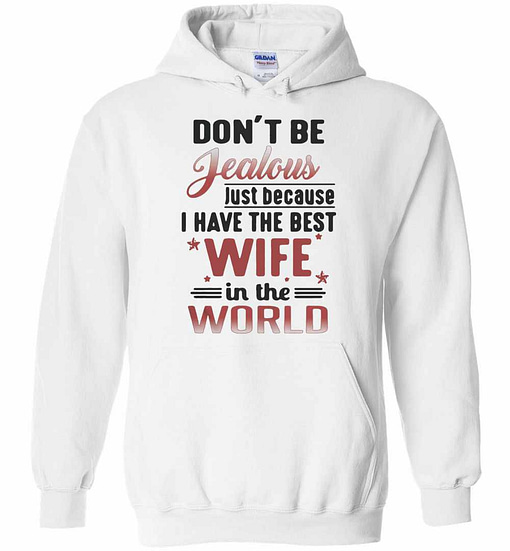Inktee Store - Don'T Be Jealous Just Because I Have The Best Wife In The Hoodies Image