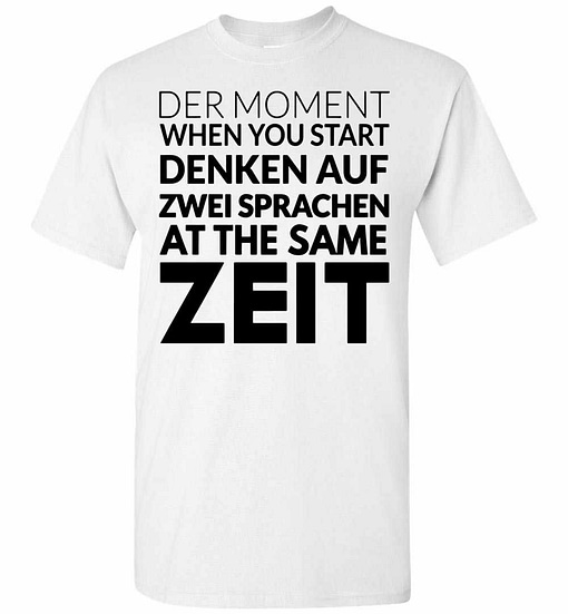 Inktee Store - Der Moment When You Start Denken Auf Zwei Sprachen At Men'S T-Shirt Image