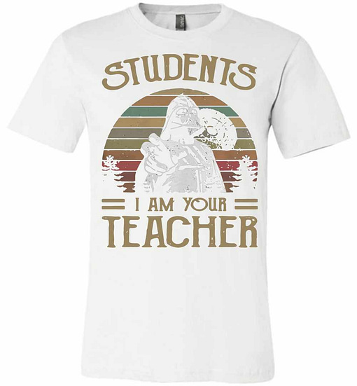 Inktee Store - Darth Vader Students I Am Your Teacher Vintage Premium T-Shirt Image