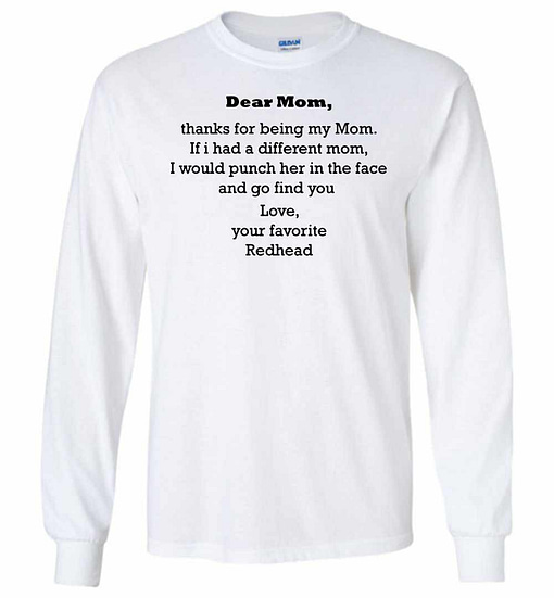 Inktee Store - Dear Mom Thanks For Being My Mom Love Your Redhead Long Sleeve T-Shirt Image