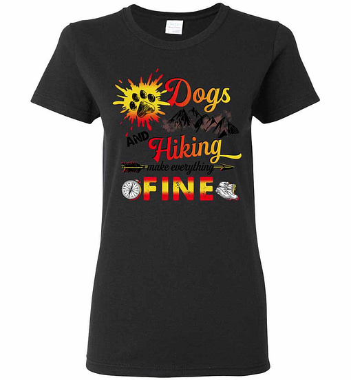 Inktee Store - Dogs And Hiking Make Everything Fine Women'S T-Shirt Image