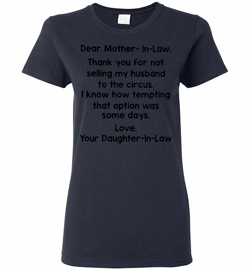 Inktee Store - Dear Mother In Law Thank You For Not Selling My To The Women'S T-Shirt Image