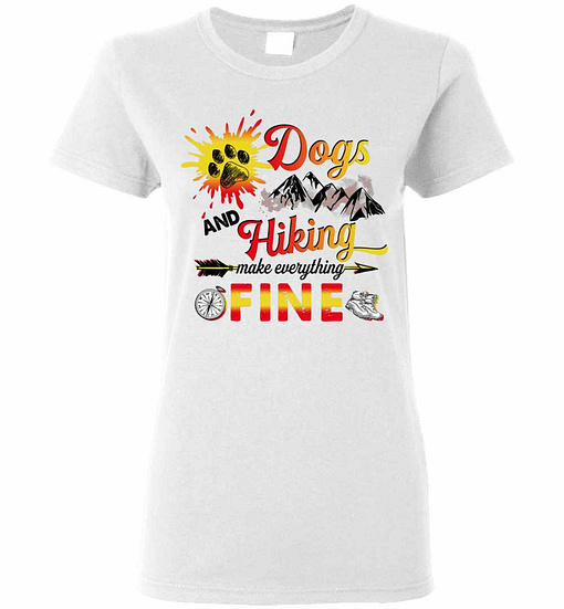 Inktee Store - Dogs And Hiking Make Everything Fine Women'S T-Shirt Image