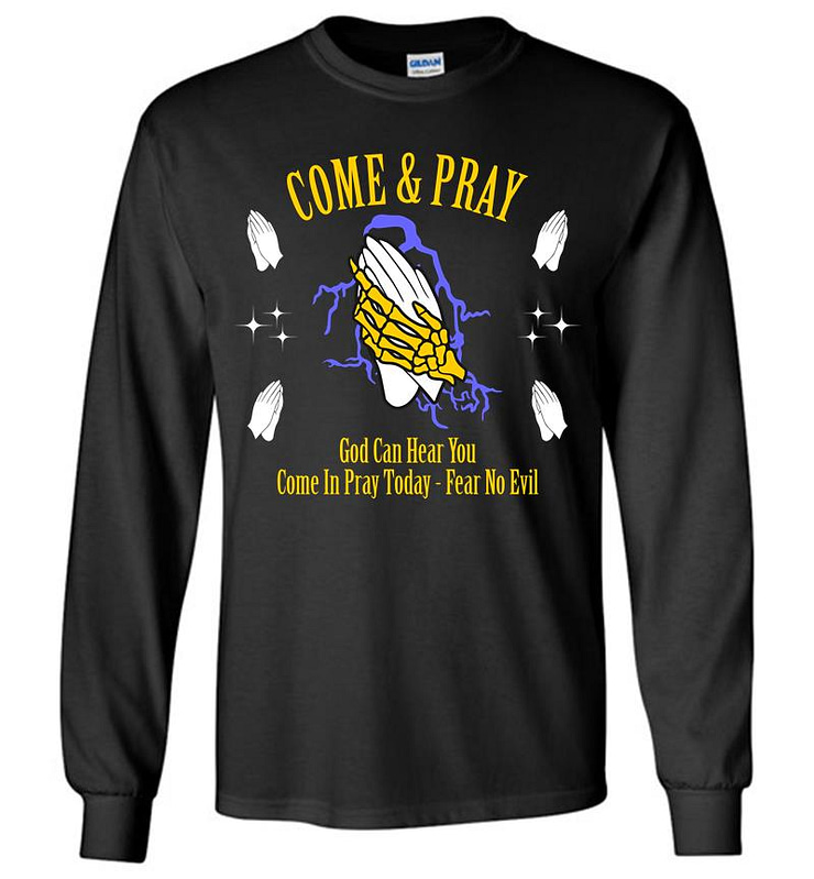 Come and Pray Long Sleeve T-shirt