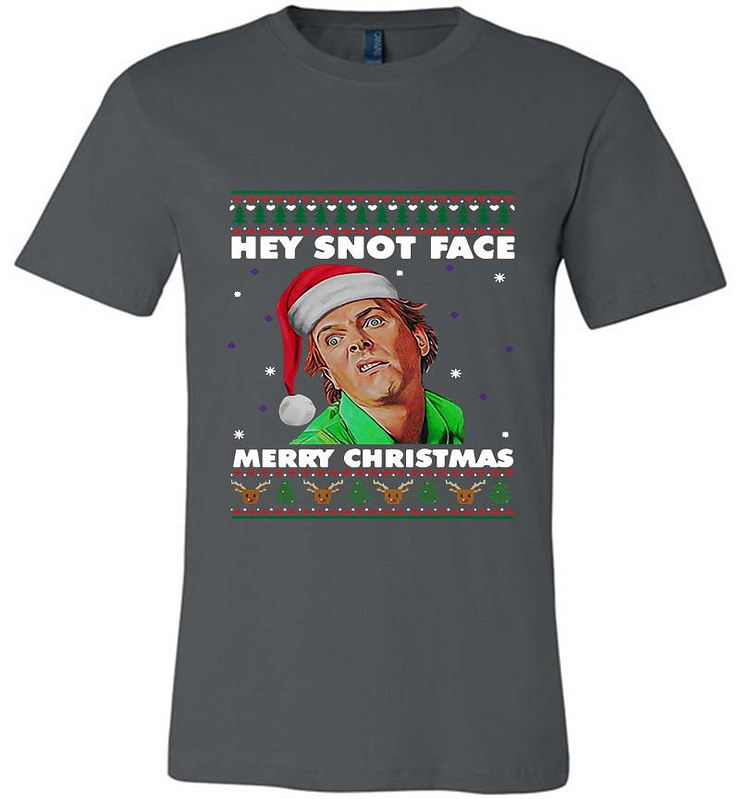 Drop Dead Fred Santa Hey Snot Face Merry Christmas Premium T-shirt